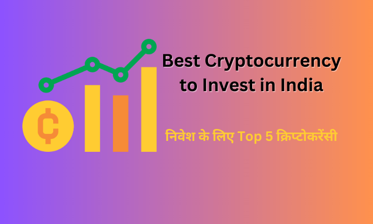 Best Cryptocurrency to Invest in India 2023 in Hindi