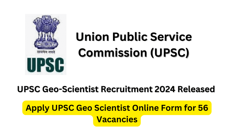 UPSC Geo Scientist Recruitment 2024