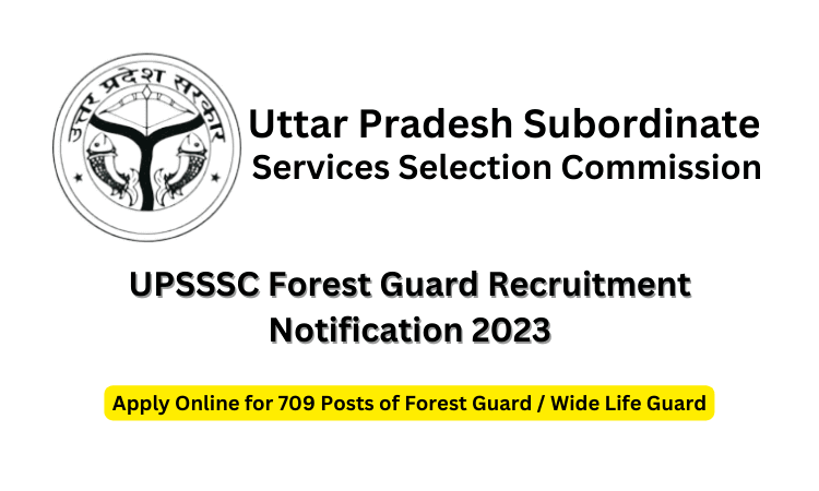 UPSSSC Forest Guard Wide Life Guard Recruitment 2023